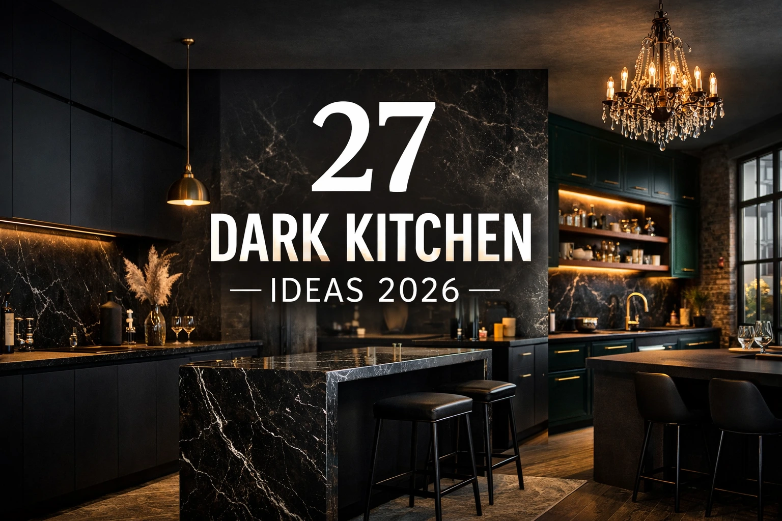 27 Dark Kitchen Ideas 2026 – Modern & Luxury Trends
